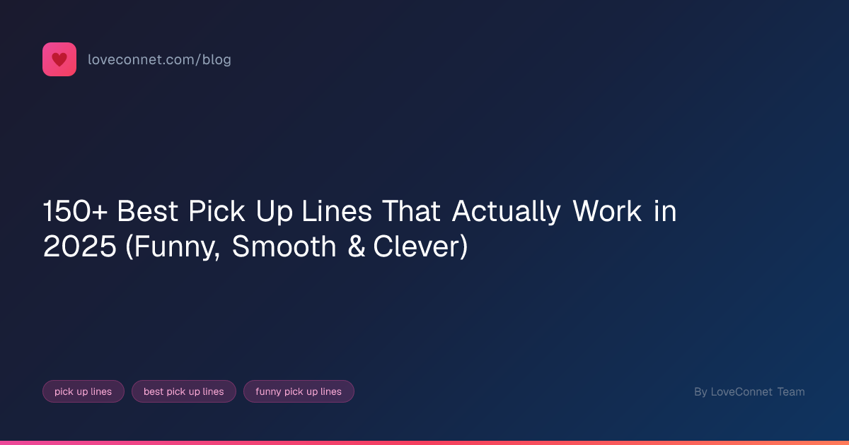 Best Pick Up Lines: 50+ Openers That Actually Work
